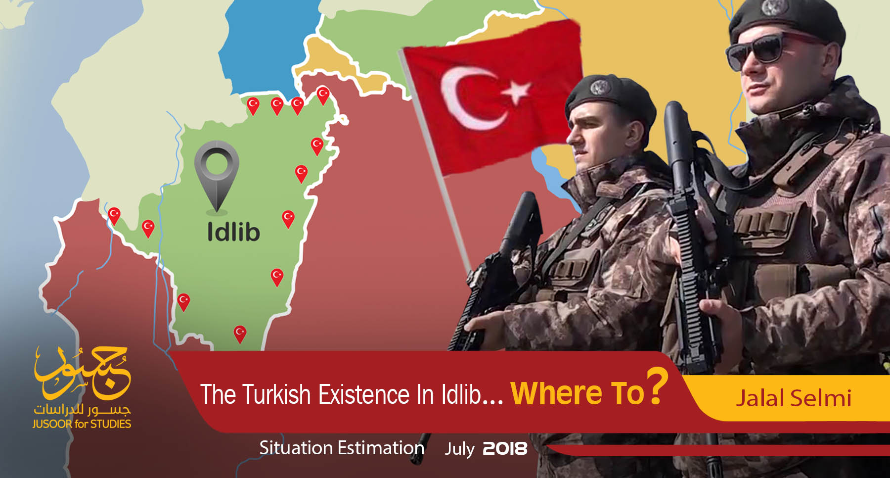 The Turkish Existence in Idlib... Where to?
