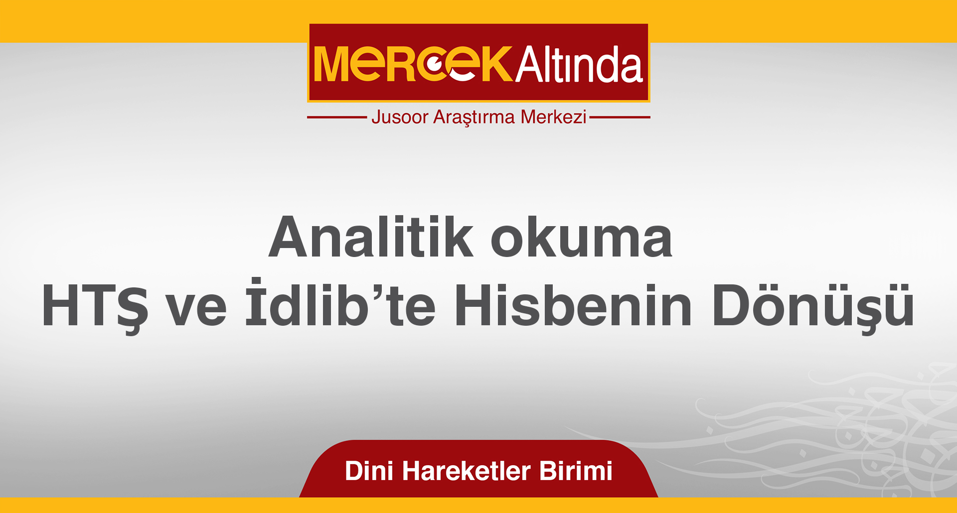 Analitik okuma HTŞ ve İdlib’te Hisbenin Dönüşü