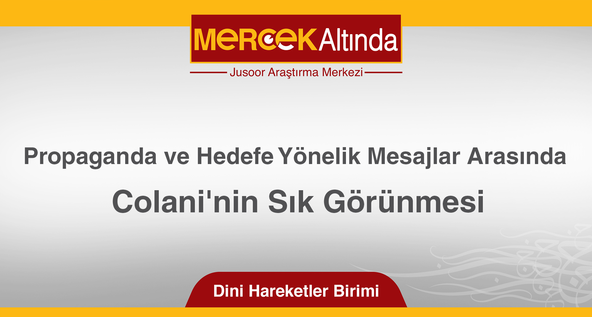 Propaganda ve Hedefe Yönelik Mesajlar Arasında Colani'nin Sık Görünmesi