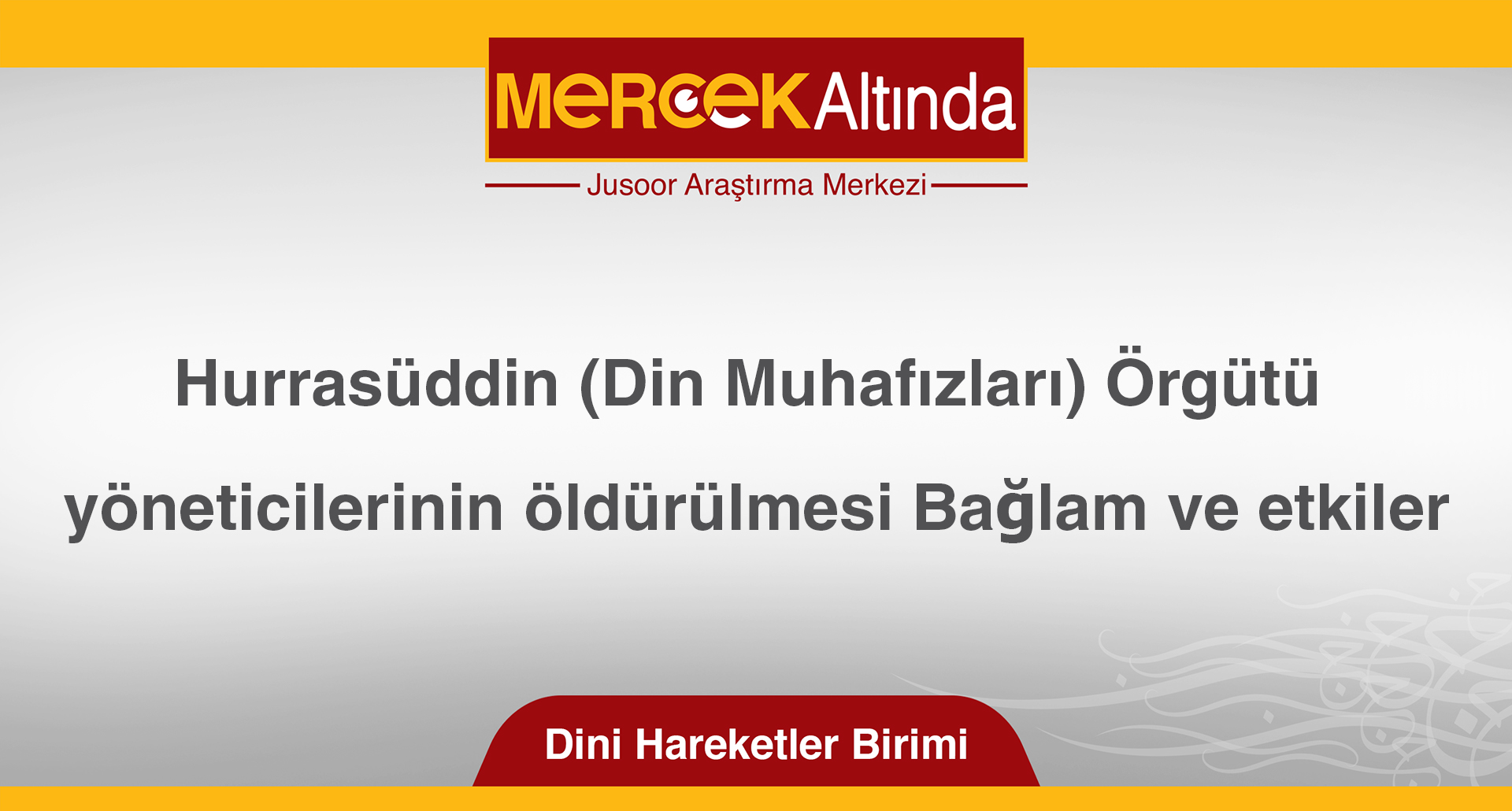 Hurrasüddin (Din Muhafızları) Örgütü yöneticilerinin öldürülmesi Bağlam ve etkiler