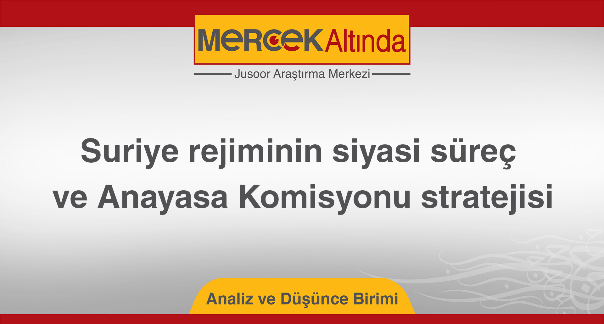 Suriye rejiminin siyasi süreç ve Anayasa Komisyonu stratejisi