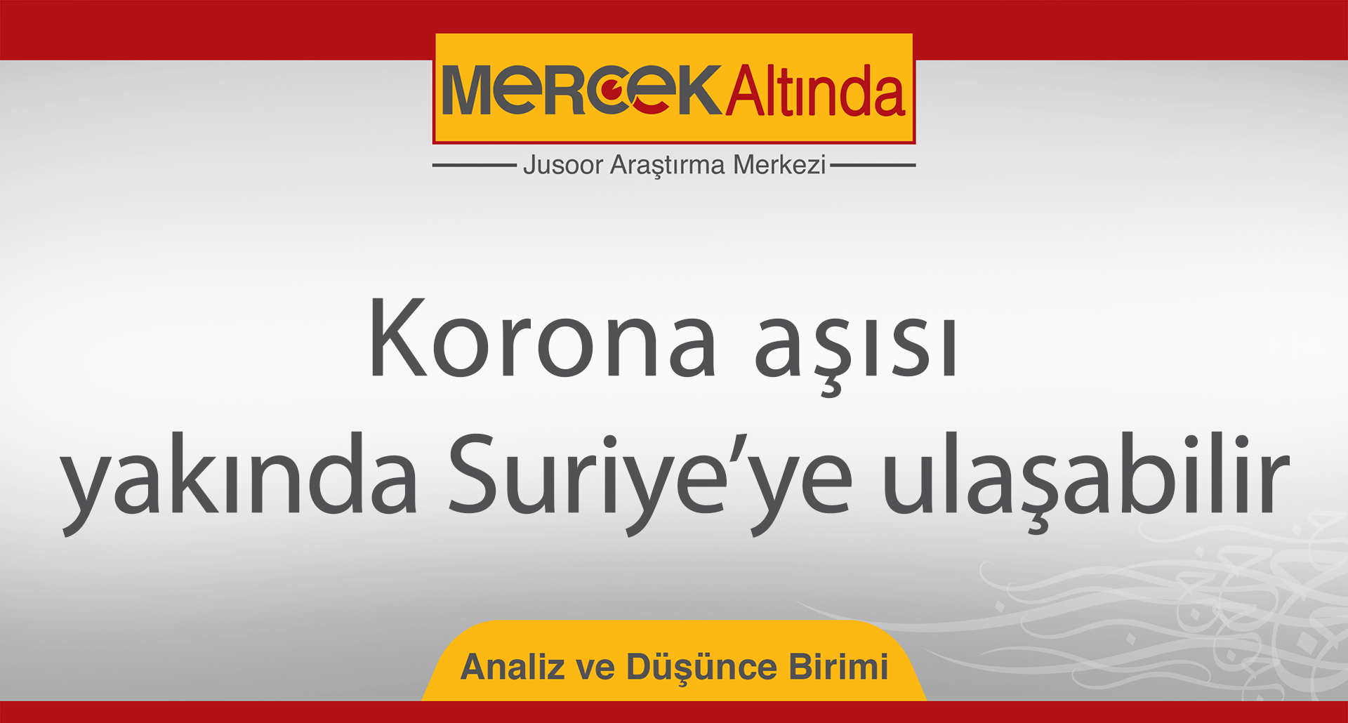 Korona aşısı yakında Suriye’ye ulaşabilir
