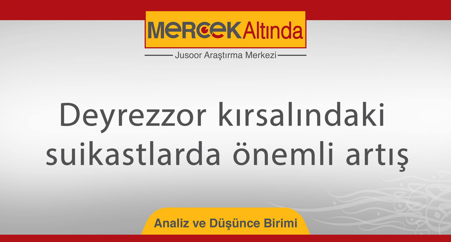 Deyrezzor kırsalındaki suikastlarda önemli artış