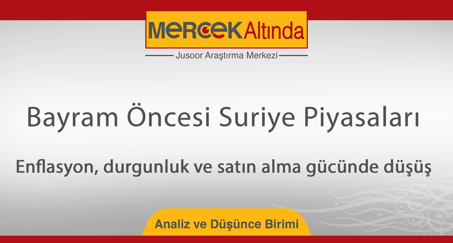 Bayram Öncesi Suriye Piyasaları: Enflasyon, durgunluk ve satın alma gücünde düşüş 