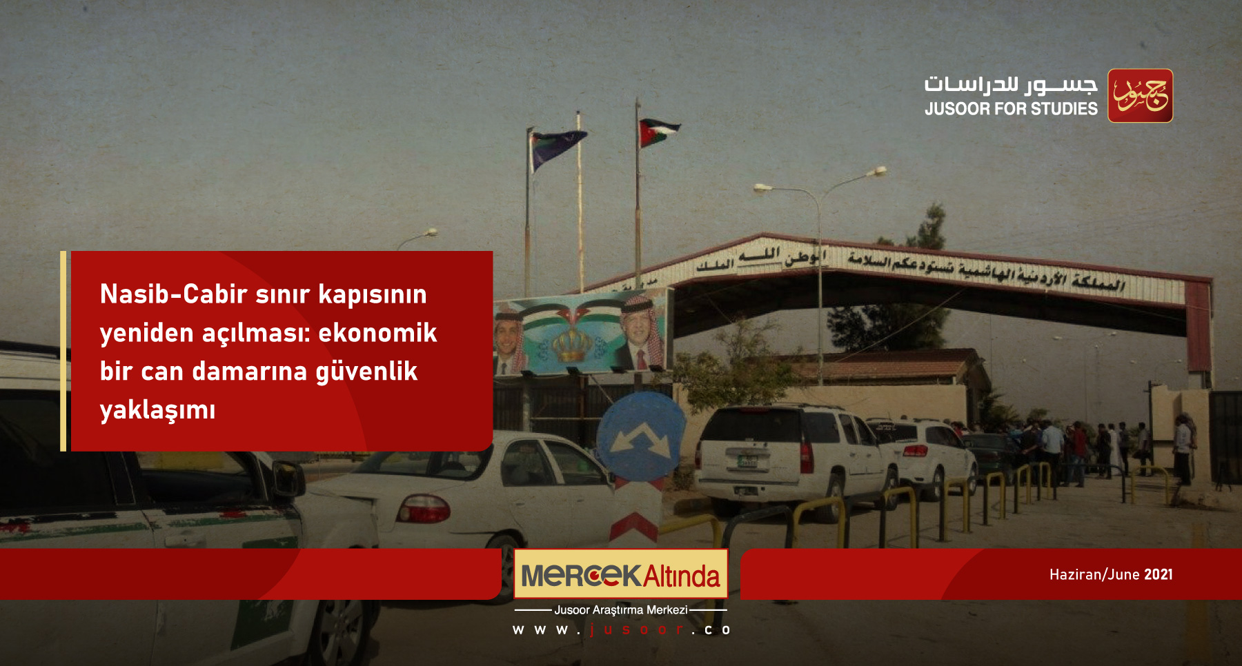 Nasib-Cabir sınır kapısının yeniden açılması: ekonomik bir can damarına güvenlik yaklaşımı