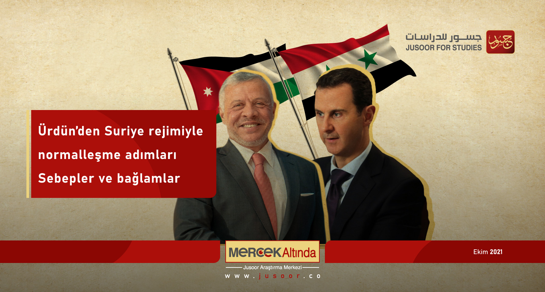Ürdün’den Suriye rejimiyle normalleşme adımları: Sebepler ve bağlamlar