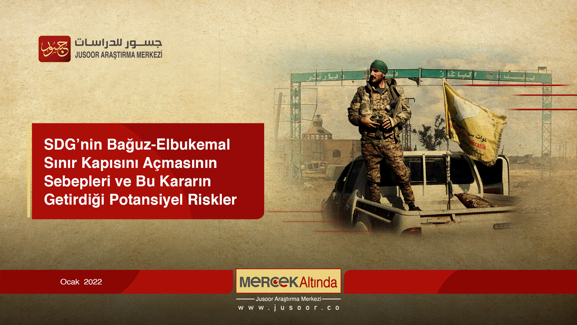 SDG’nin Bağuz-Elbukemal Sınır Kapısını Açmasının Sebepleri ve Bu Kararın Getirdiği Potansiyel Riskler