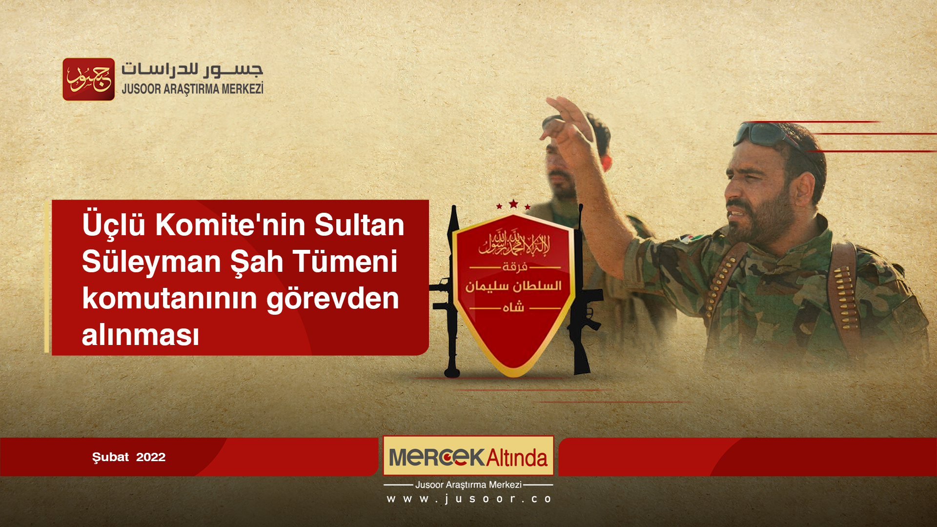 Üçlü Komite'nin Sultan Süleyman Şah Tümeni komutanının görevden alınması