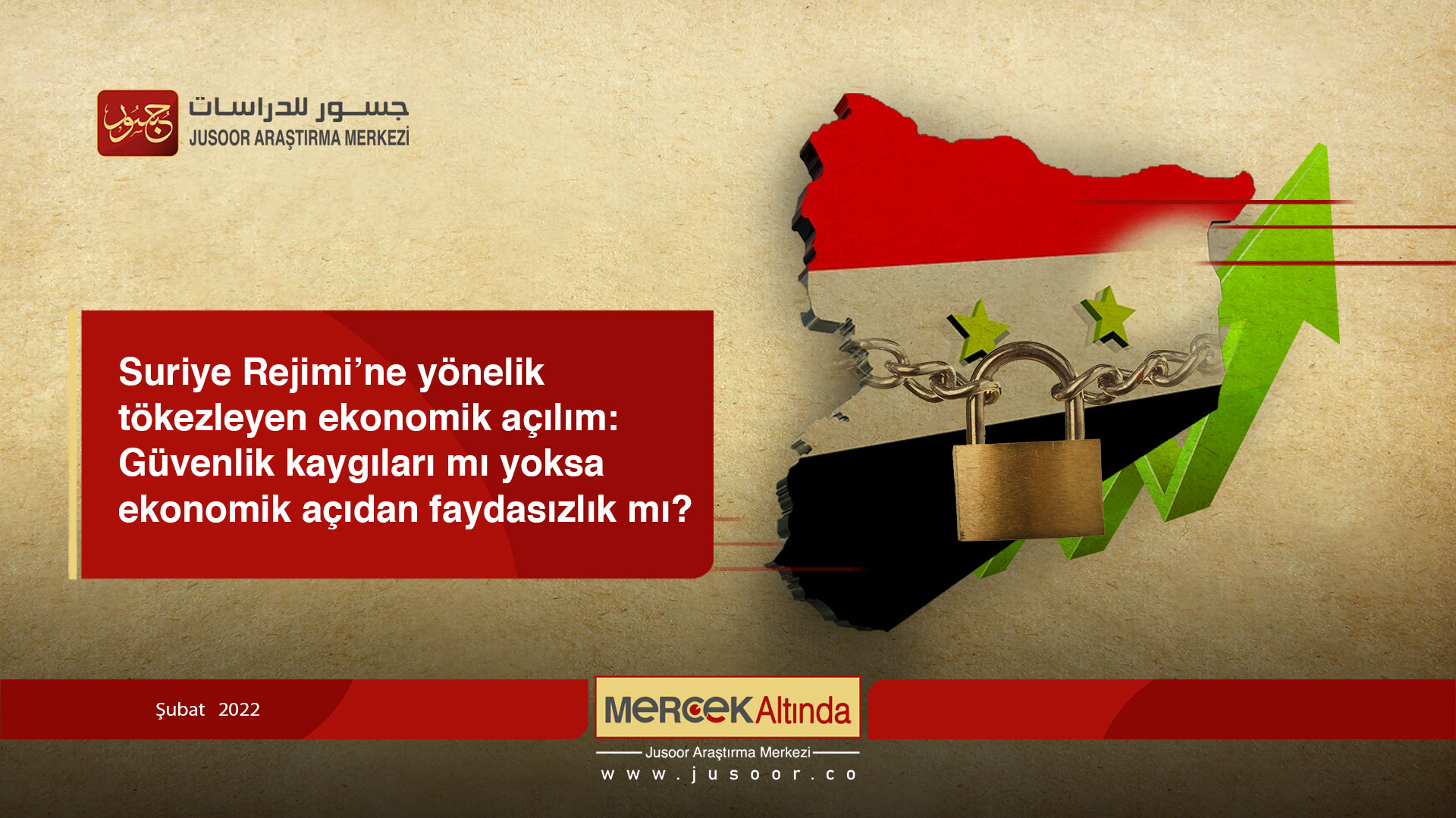 Suriye Rejimi’ne yönelik tökezleyen ekonomik açılım: Güvenlik kaygıları mı yoksa ekonomik açıdan faydasızlık mı?