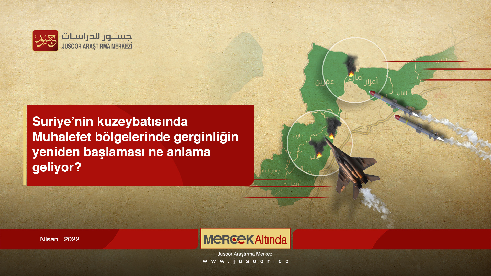 Suriye’nin kuzeybatısında Muhalefet bölgelerinde gerginliğin yeniden başlaması ne anlama geliyor?