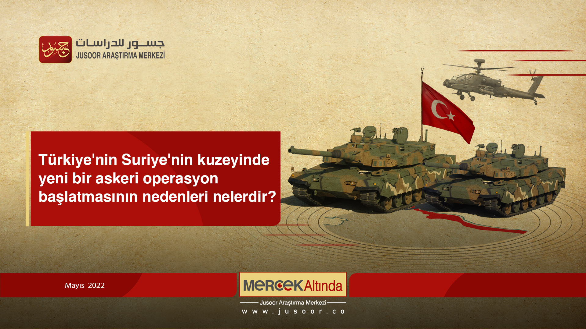 Türkiye'nin Suriye'nin kuzeyinde yeni bir askeri operasyon başlatmasının nedenleri nelerdir