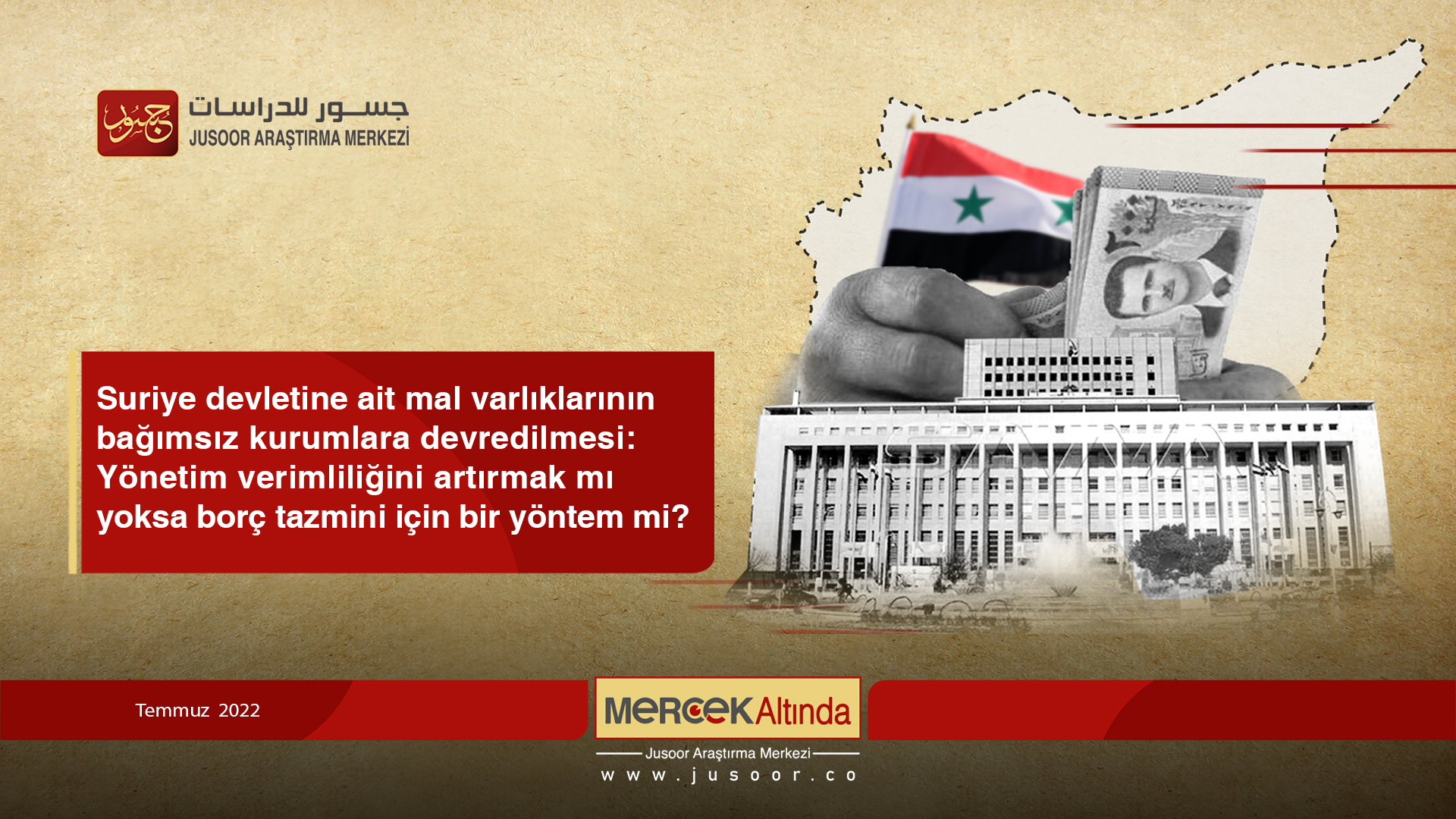 Suriye devletine ait mal varlıklarının bağımsız kurumlara devredilmesi: Yönetim verimliliğini artırmak mı yoksa borç tazmini için bir yöntem mi?