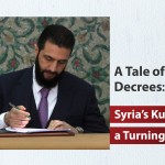 A Tale of Two Decrees: Syria’s Kurds at a Turning Point