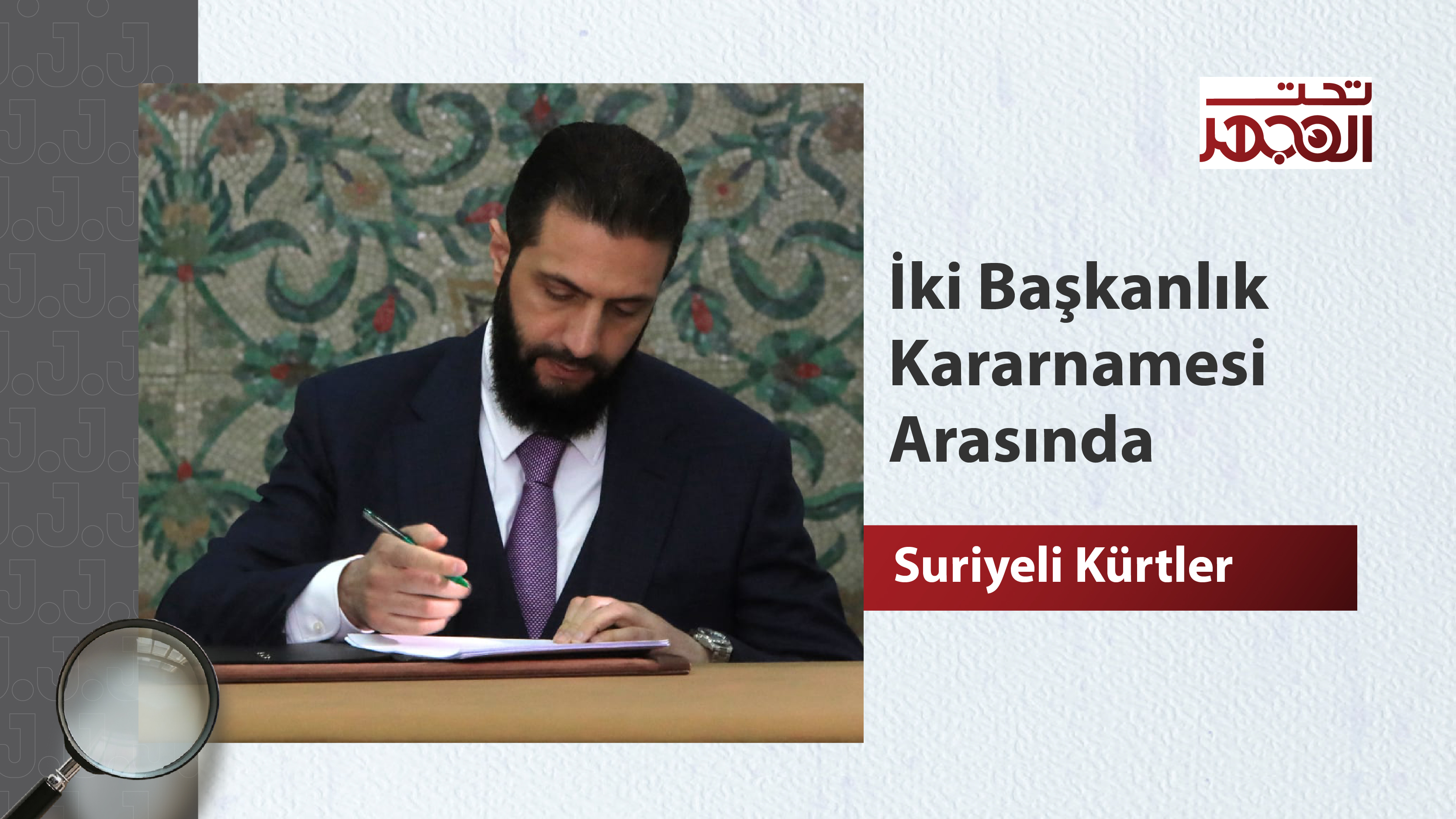 İki Başkanlık Kararnamesi Arasında Suriyeli Kürtler