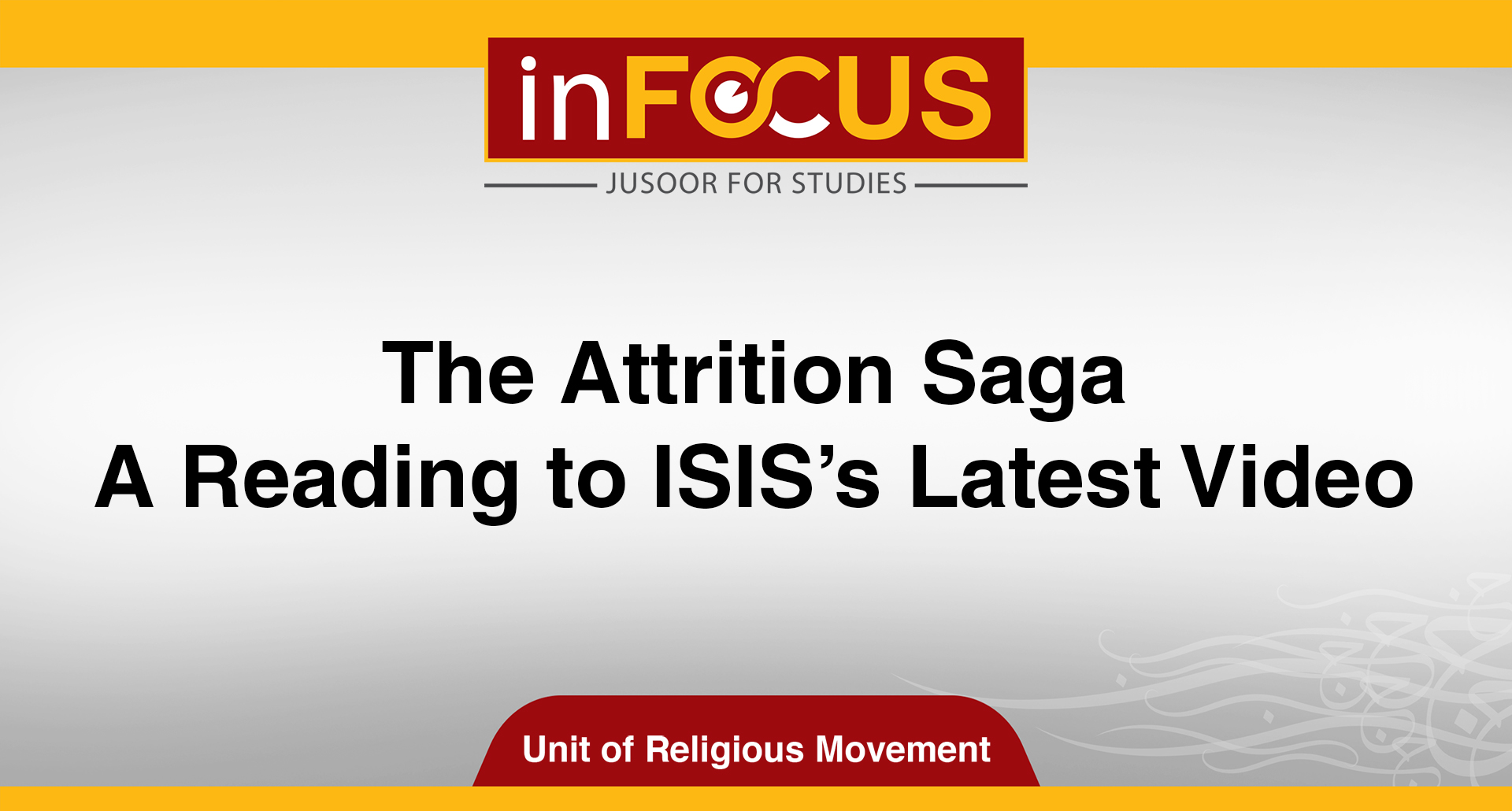 The Attrition Saga.. A Reading to ISIS’s Latest Video