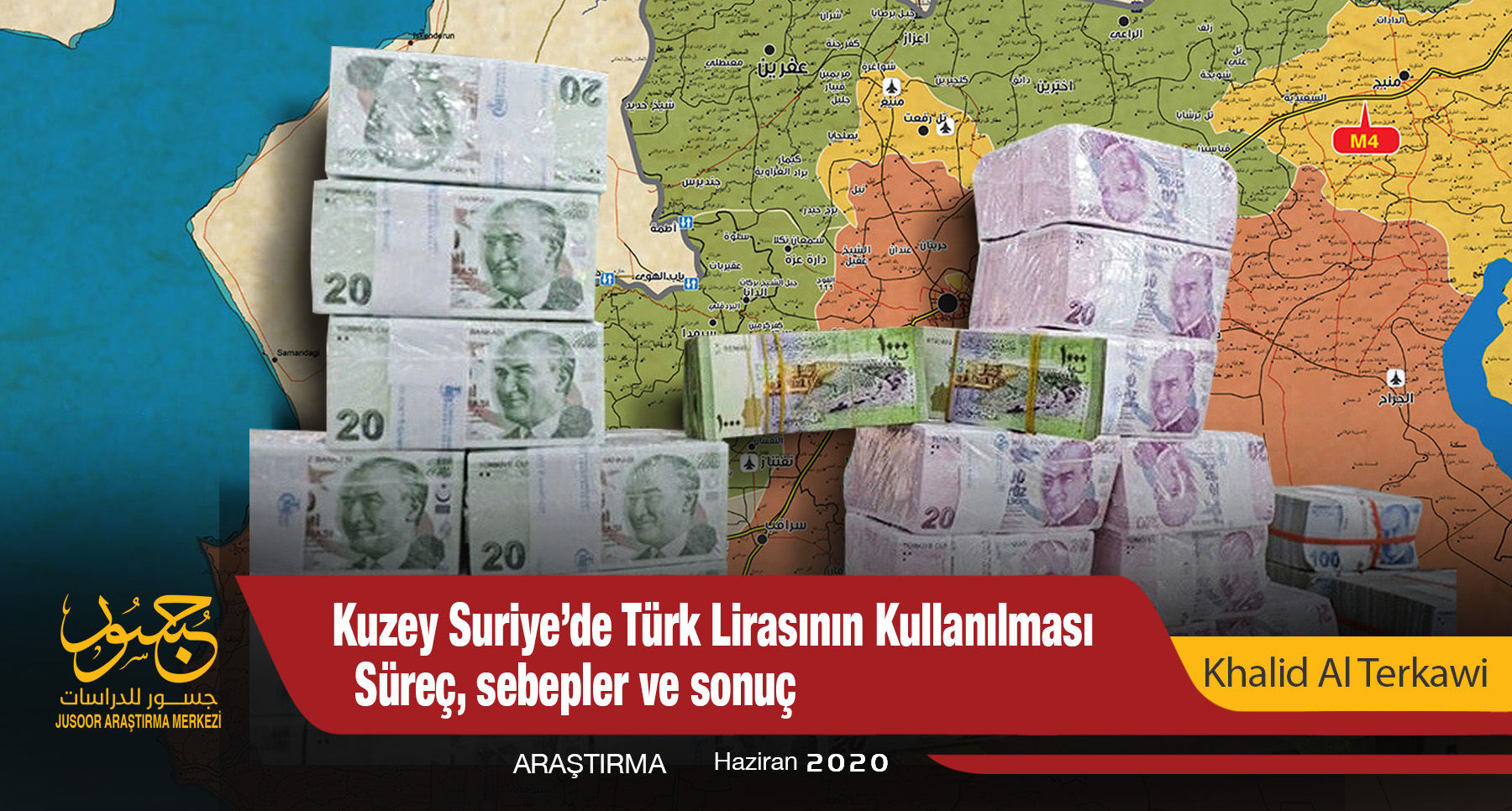 Kuzey Suriye’de Türk Lirasının Kullanılması.. Süreç, sebepler ve sonuç
