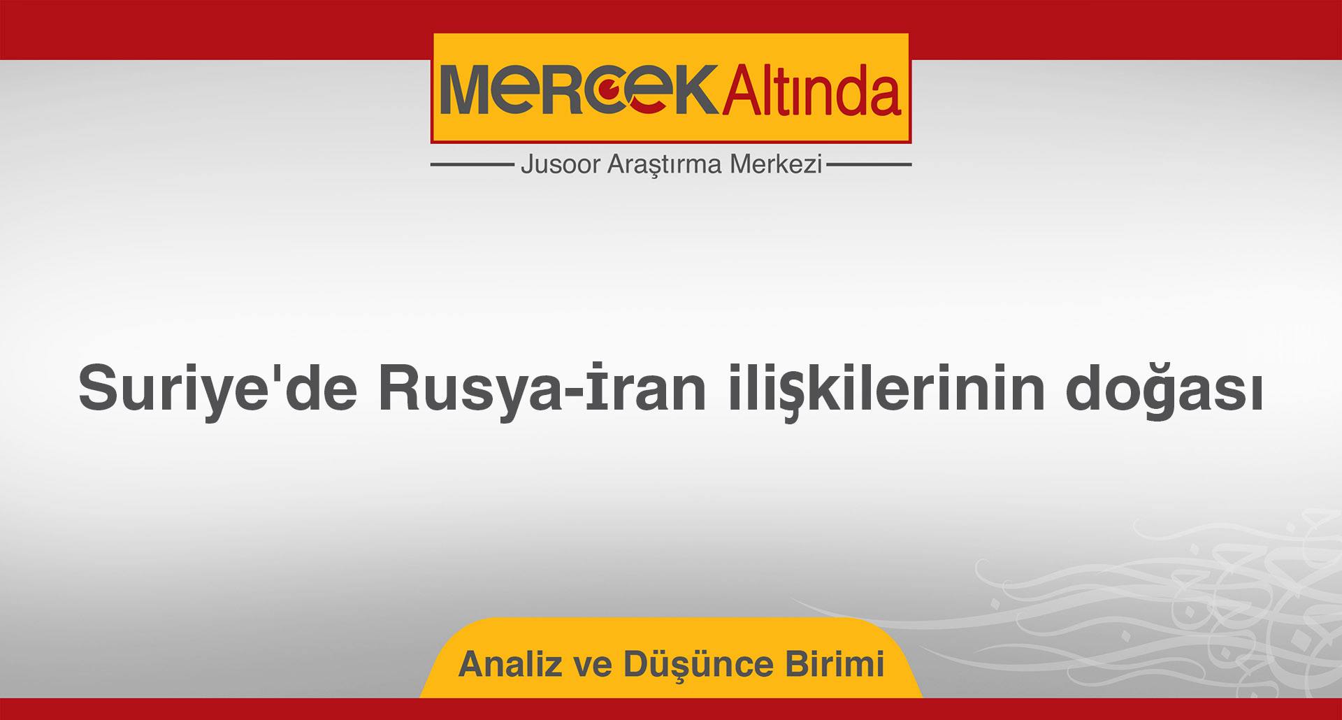 Suriye'de Rusya-İran ilişkilerinin doğası 