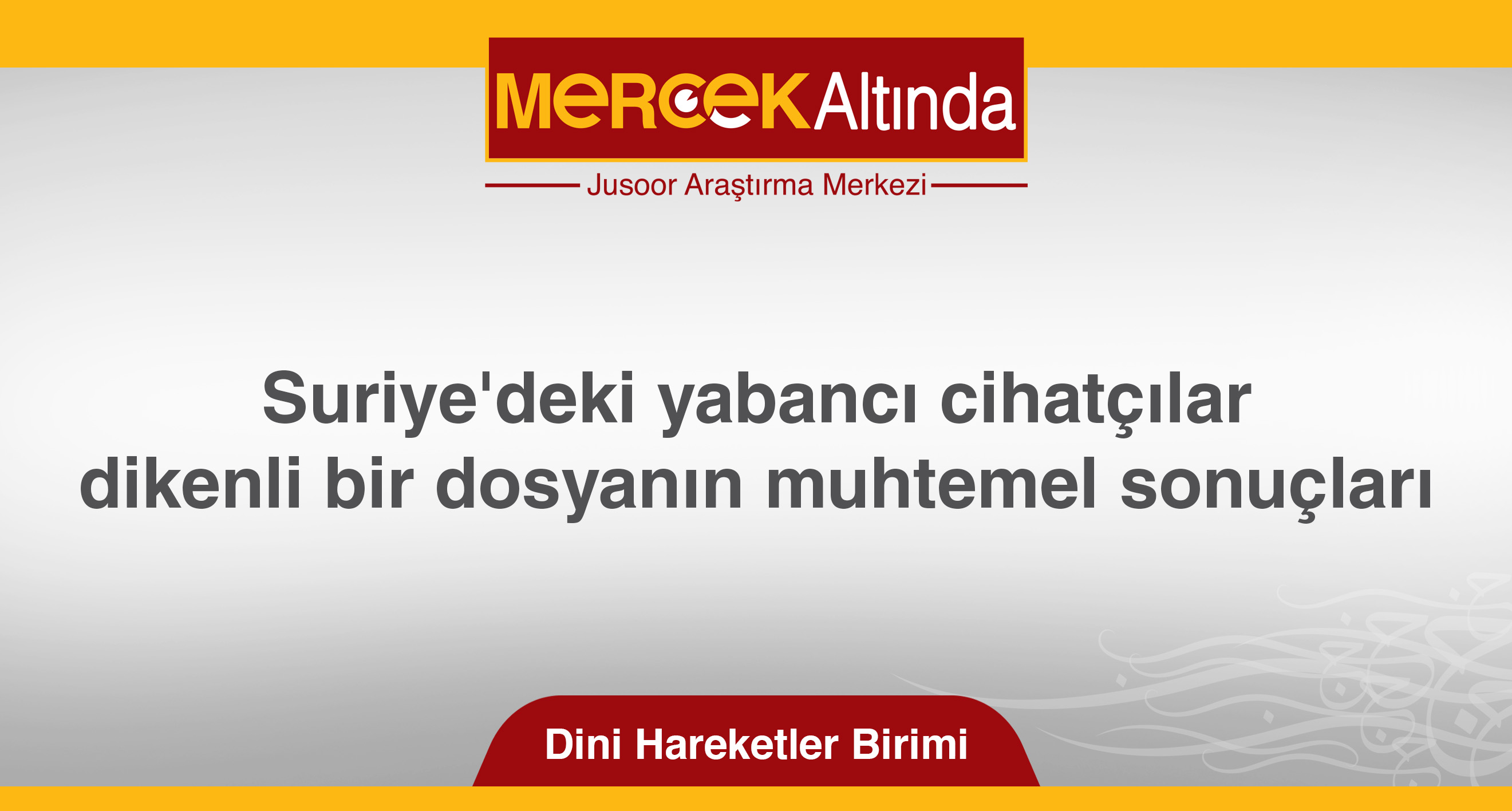 Suriye'deki yabancı cihatçılar: dikenli bir dosyanın muhtemel sonuçları