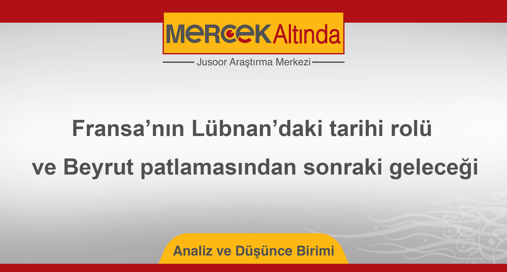 Fransa’nın Lübnan’daki tarihi rolü ve Beyrut patlamasından sonraki geleceği