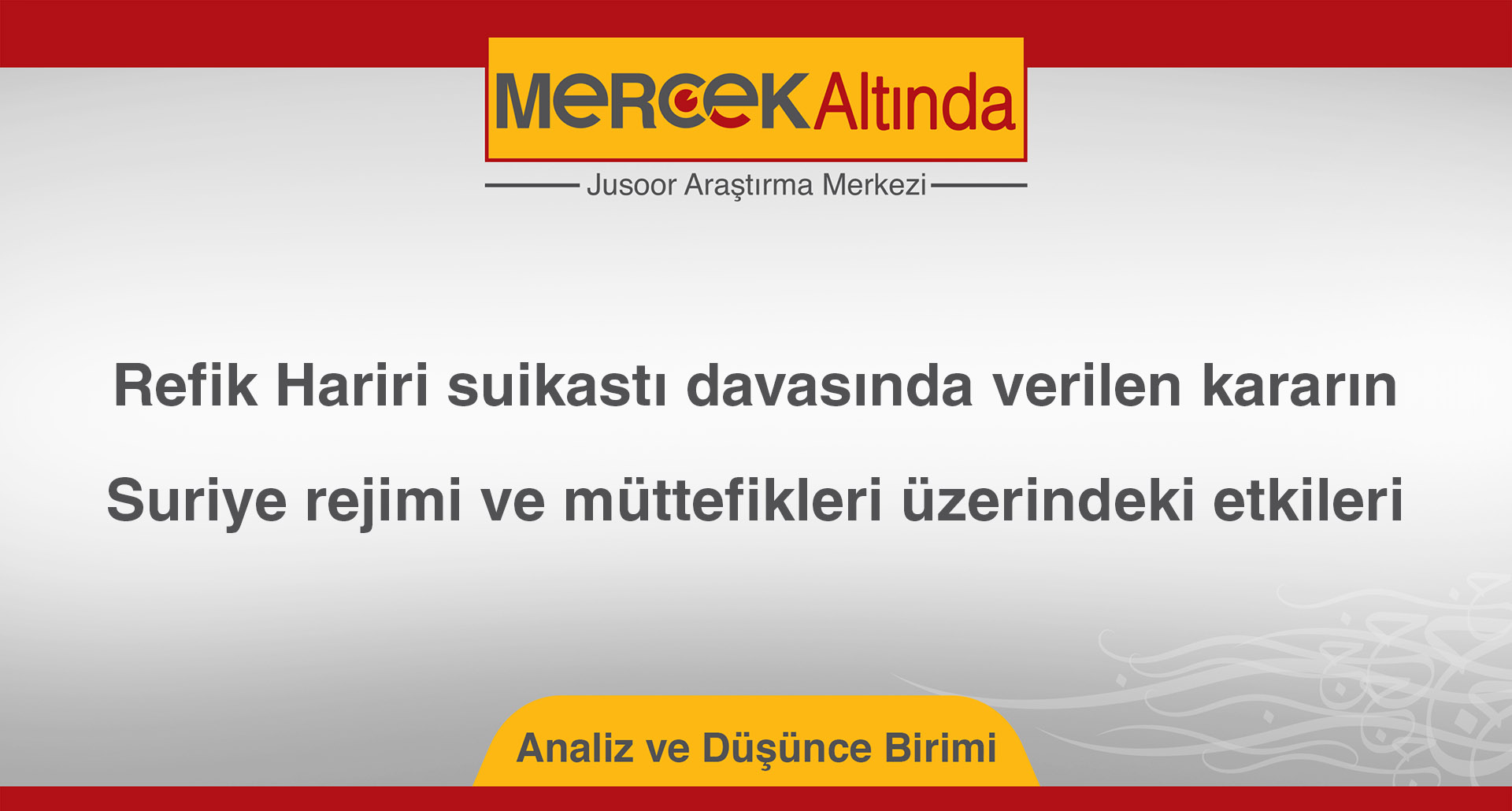 Refik Hariri suikastı davasında verilen kararın Suriye rejimi ve müttefikleri üzerindeki etkileri