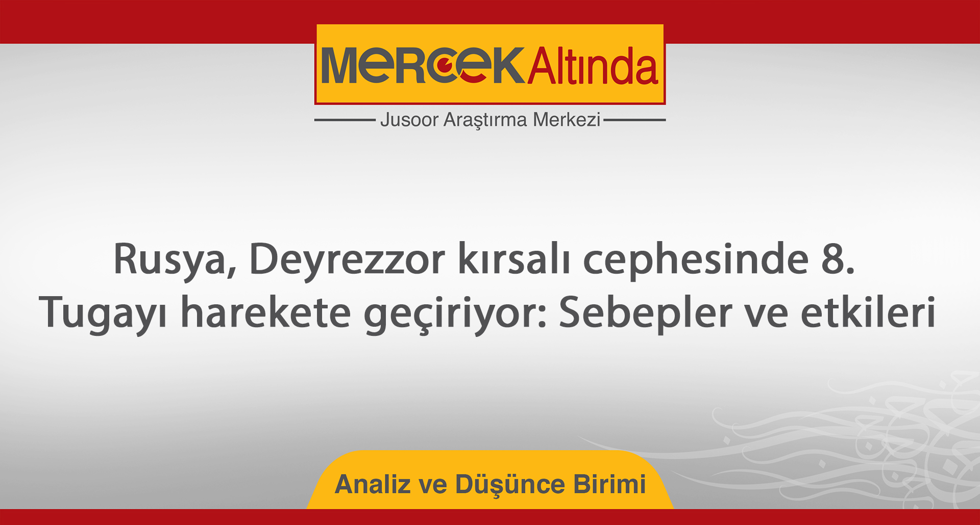 Rusya, Deyrezzor kırsalı cephesinde 8. Tugayı harekete geçiriyor: Sebepler ve etkileri