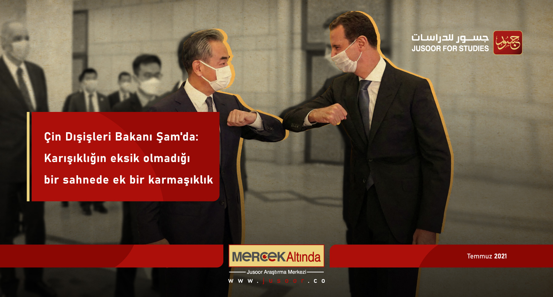 Çin Dışişleri Bakanı Şam'da: Karışıklığın eksik olmadığı bir sahnede ek bir karmaşıklık