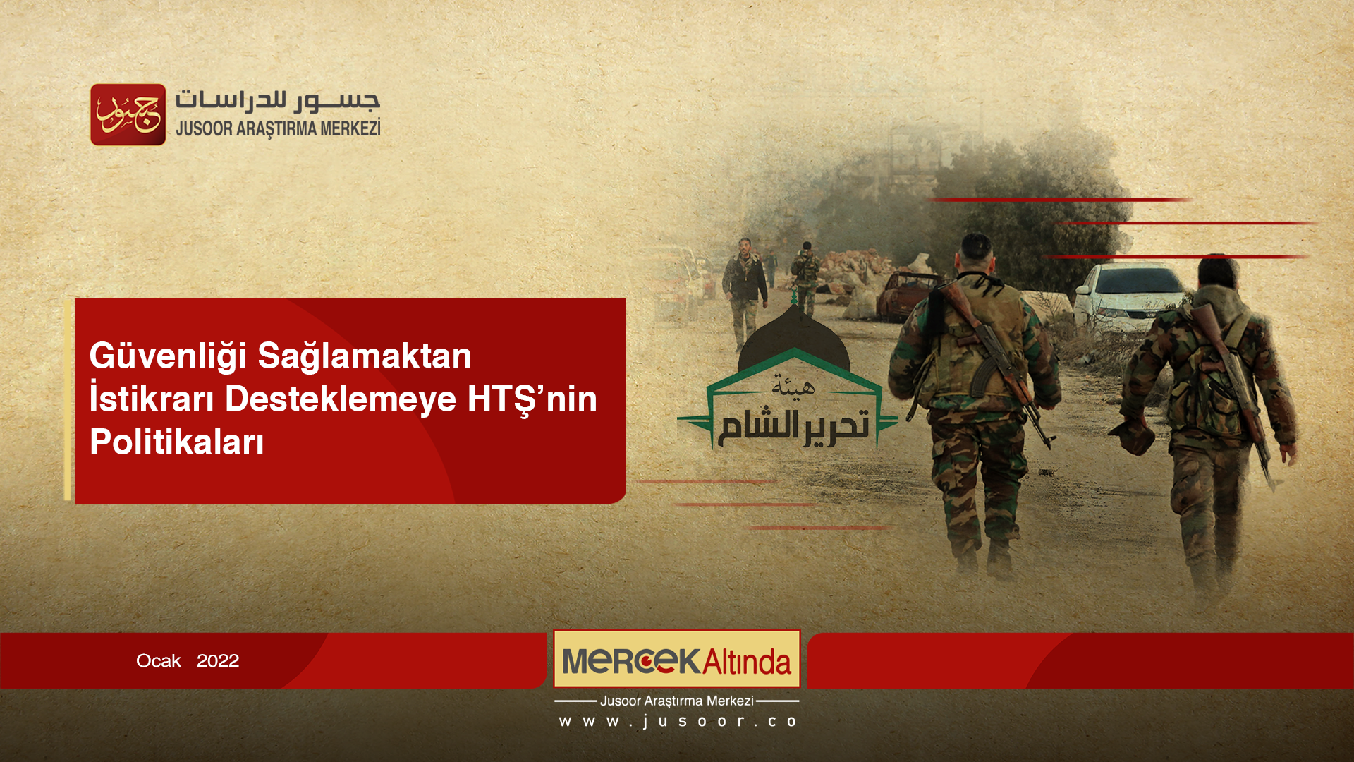 Güvenliği Sağlamaktan İstikrarı Desteklemeye HTŞ’nin Politikaları