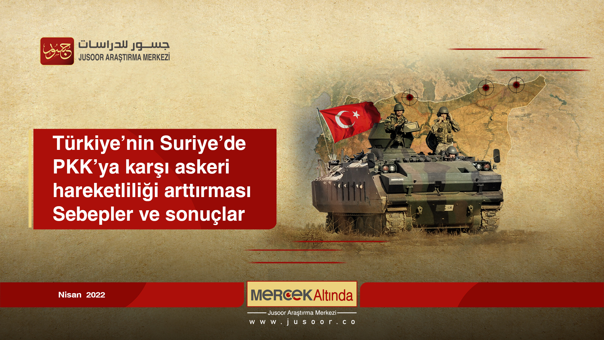 Türkiye’nin Suriye’de PKK’ya karşı askeri hareketliliği arttırması Sebepler ve sonuçlar