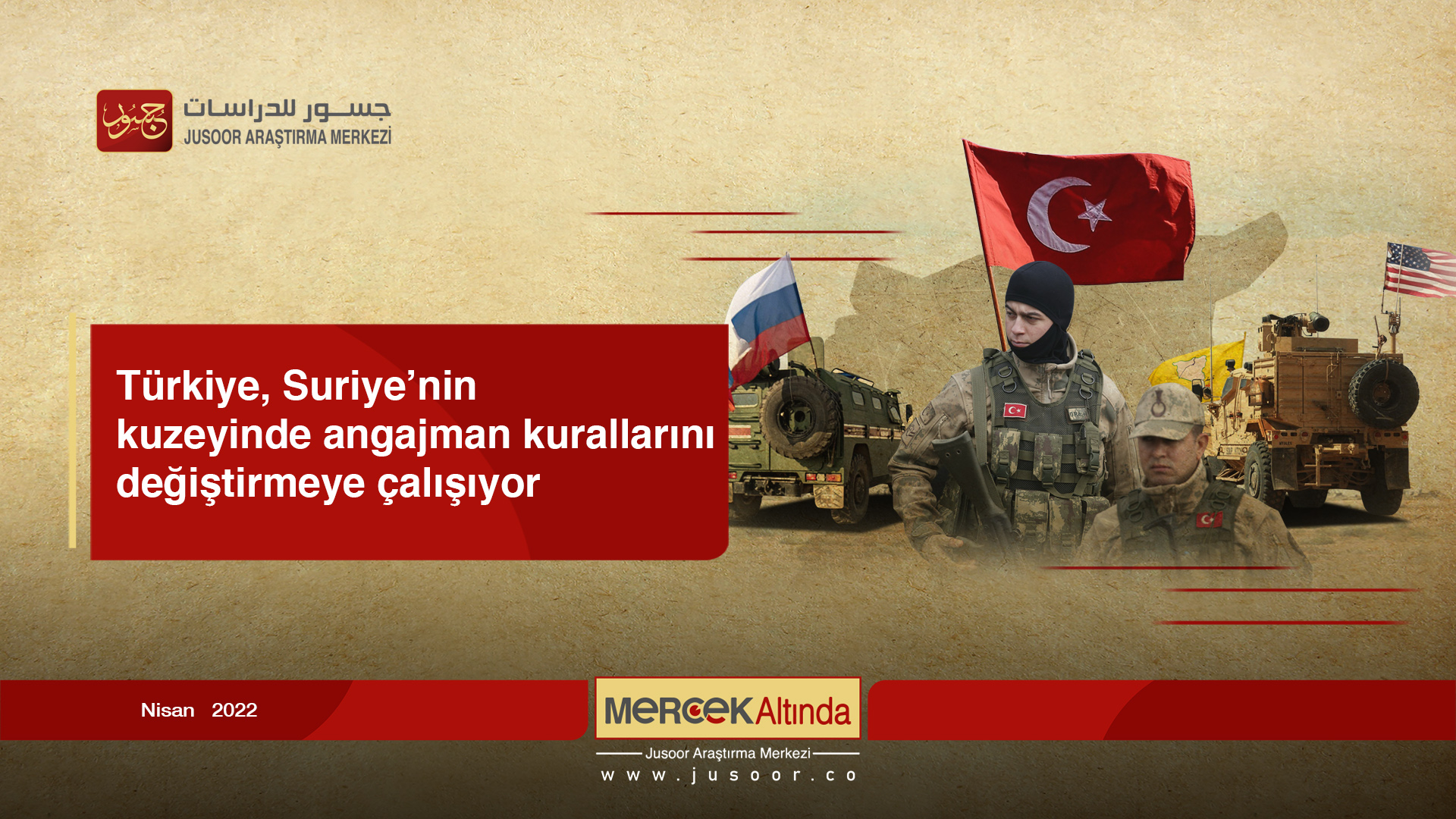 Türkiye, Suriye’nin kuzeyinde angajman kurallarını değiştirmeye çalışıyor