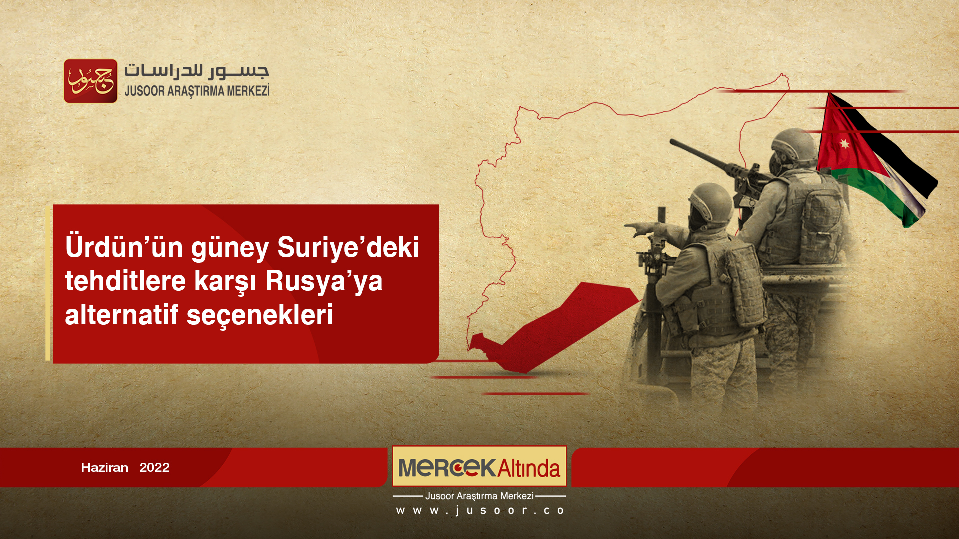 Ürdün’ün güney Suriye’deki tehditlere karşı Rusya’ya alternatif seçenekleri