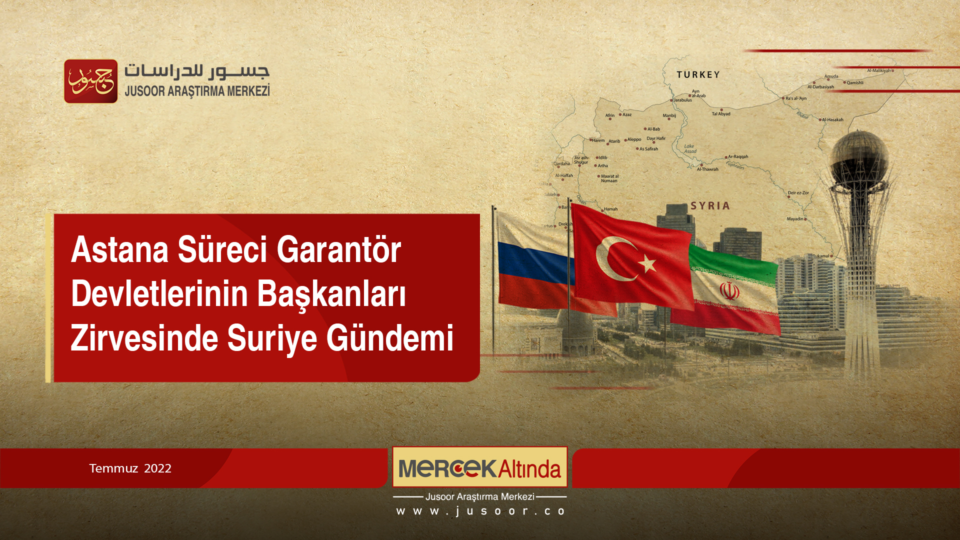 Astana Süreci Garantör Devletlerinin Başkanları Zirvesinde Suriye Gündemi