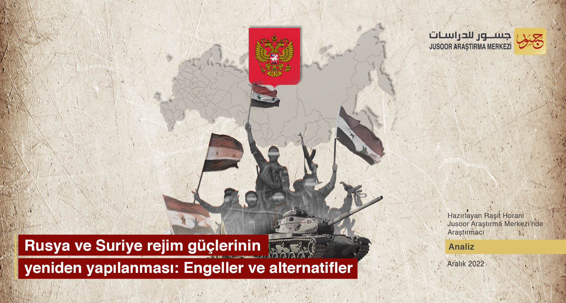 Başlık Rusya ve Suriye rejim güçlerinin yeniden yapılanması: Engeller ve alternatifler